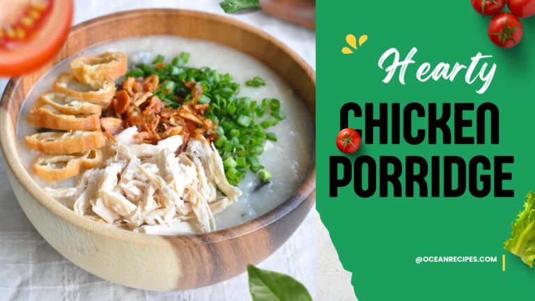 Hearty Chicken Porridge Recipes: 2 Methods for Unbeatable Comfort