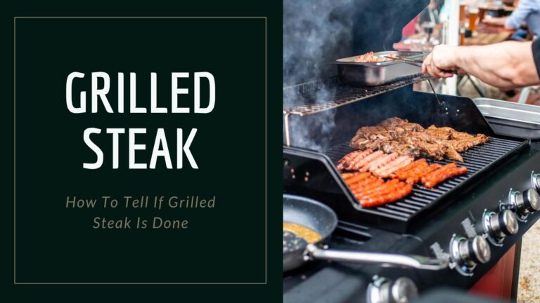 How To Tell If Grilled Steak Is Done: Expert Tips by OceanRecipes
